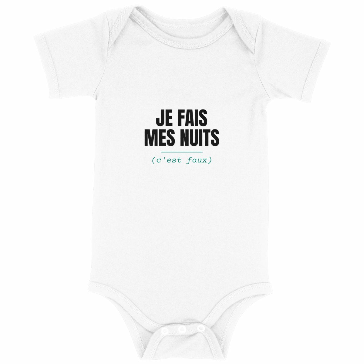 Body bébé rigolo – Je fais mes nuits (c'est faux) - face_blanc