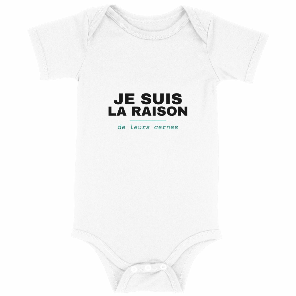 Body bébé humoristique – Je suis la raison de leurs cernes - face_blanc