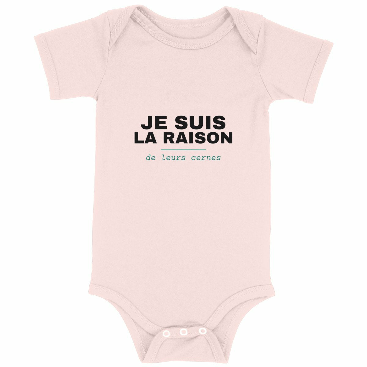 Body bébé humoristique – Je suis la raison de leurs cernes - face_rose