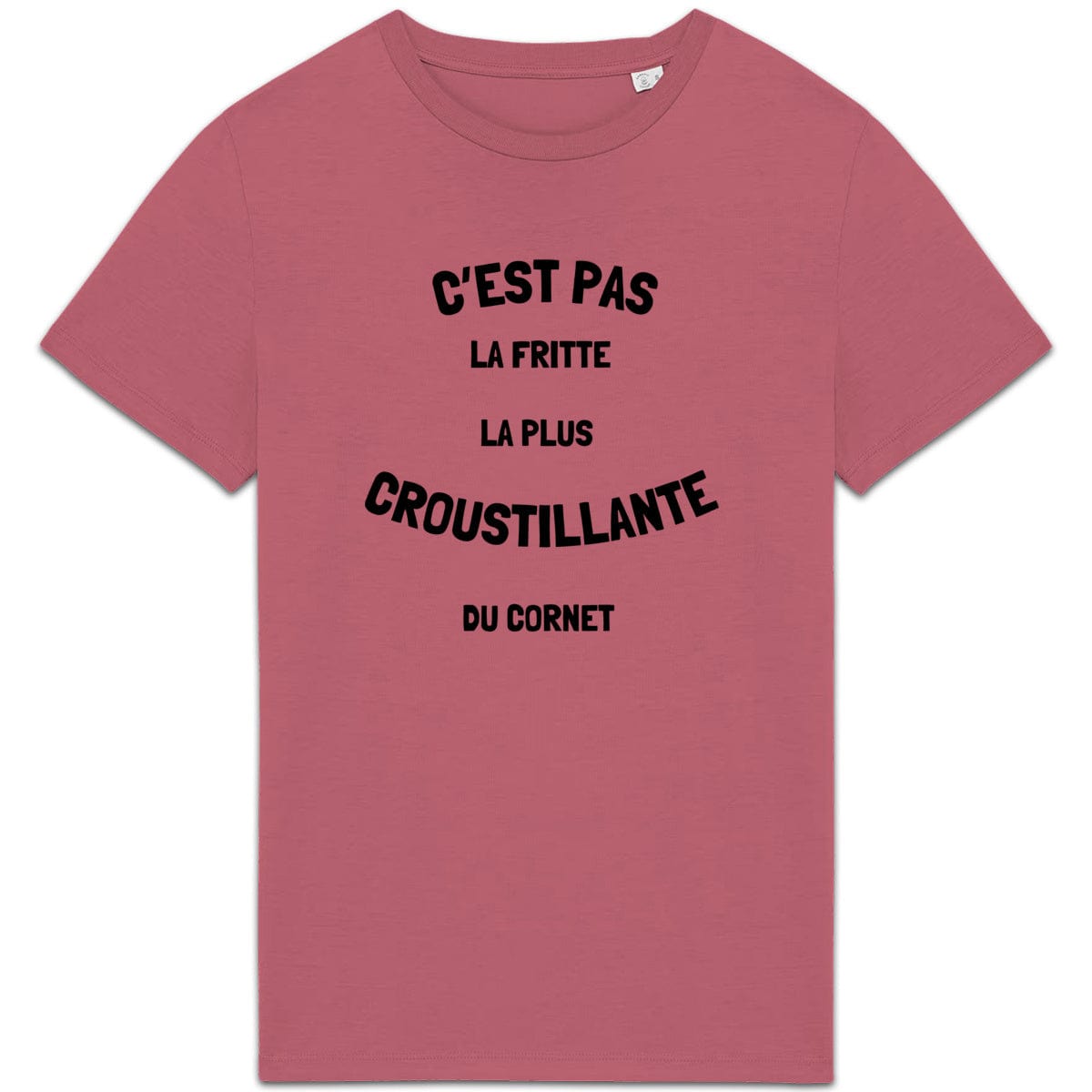 T-shirt Humour - C'est pas la fritte la plus croustillante